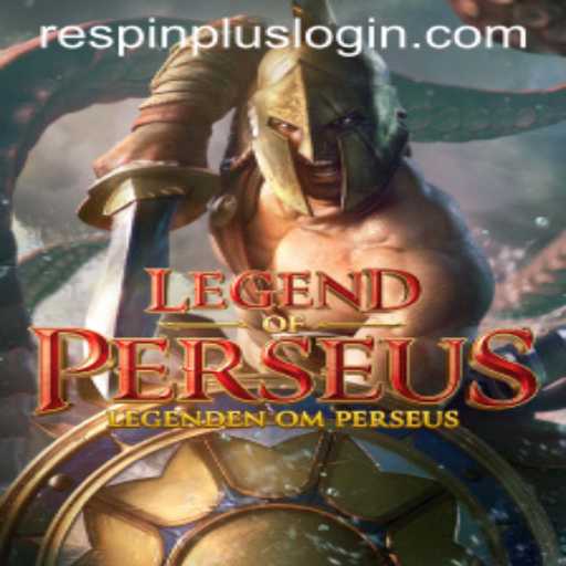 LegendofPerseus: Dive into the Mythical World with RESPIN PLUS Feature