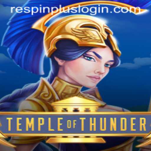 Thrilling Adventures Await in TempleofThunder Featuring the Innovative RESPIN PLUS